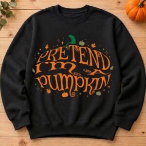Pretend i'm Pumpkin Halloween Sweatshirt